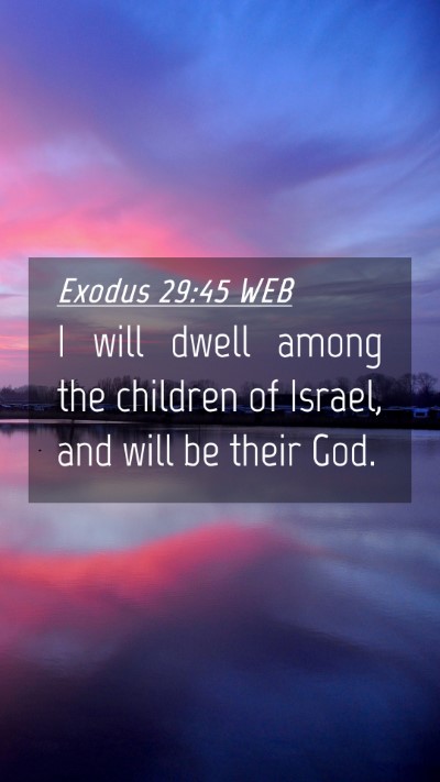 Picture 04 - Exodus 29:45 WEB Mobile Phone Wallpaper - I will dwell among the children of Israel, and - Mobile Bible Verse Wallpaper