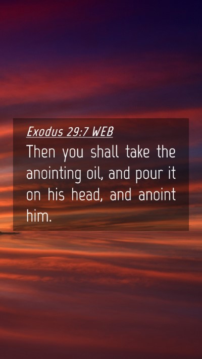 Picture 04 - Exodus 29:7 WEB Mobile Phone Wallpaper - Then you shall take the anointing oil, and pour - Mobile Bible Verse Wallpaper