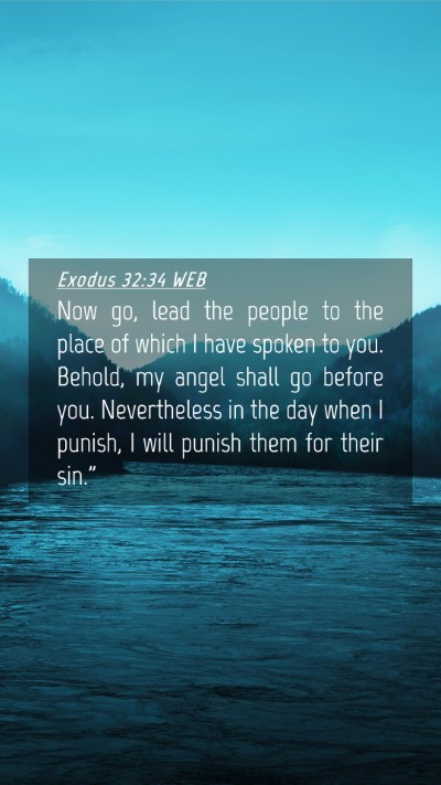 Picture 04 - Exodus 32:34 WEB Mobile Phone Wallpaper - Now go, lead the people to the place of which I - Mobile Bible Verse Wallpaper