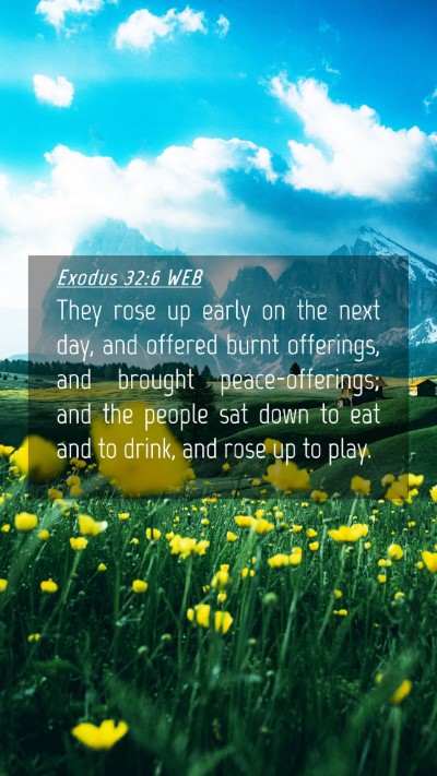 Picture 04 - Exodus 32:6 WEB Mobile Phone Wallpaper - They rose up early on the next day, and offered - Mobile Bible Verse Wallpaper