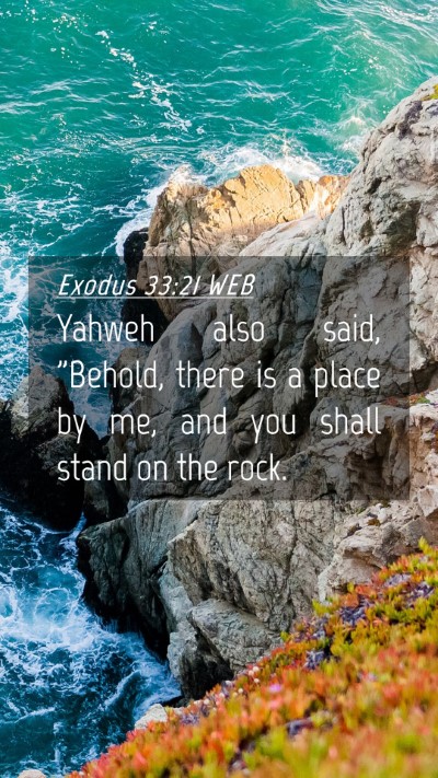 Picture 04 - Exodus 33:21 WEB Mobile Phone Wallpaper - Yahweh also said, 