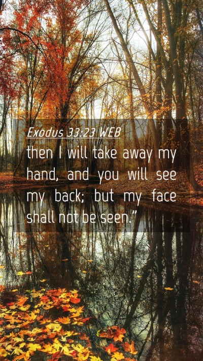 Picture 04 - Exodus 33:23 WEB Mobile Phone Wallpaper - then I will take away my hand, and you will see - Mobile Bible Verse Wallpaper