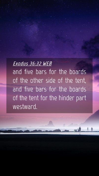 Picture 04 - Exodus 36:32 WEB Mobile Phone Wallpaper - and five bars for the boards of the other side of - Mobile Bible Verse Wallpaper