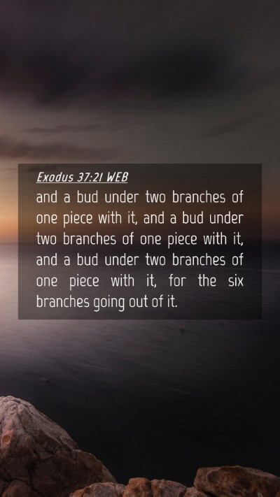Picture 04 - Exodus 37:21 WEB Mobile Phone Wallpaper - and a bud under two branches of one piece with - Mobile Bible Verse Wallpaper