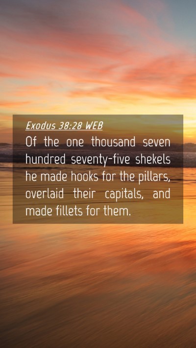 Picture 04 - Exodus 38:28 WEB Mobile Phone Wallpaper - Of the one thousand seven hundred seventy-five - Mobile Bible Verse Wallpaper
