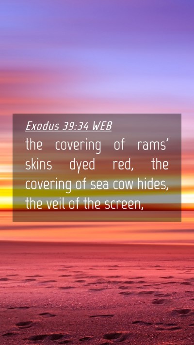 Picture 04 - Exodus 39:34 WEB Mobile Phone Wallpaper - the covering of rams' skins dyed red, the - Mobile Bible Verse Wallpaper