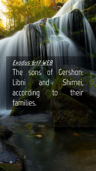 Picture 04 - Exodus 6:17 WEB Mobile Phone Wallpaper - The sons of Gershon: Libni and Shimei, according - Mobile Bible Verse Wallpaper
