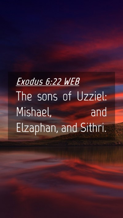 Picture 04 - Exodus 6:22 WEB Mobile Phone Wallpaper - The sons of Uzziel: Mishael, and Elzaphan, and - Mobile Bible Verse Wallpaper