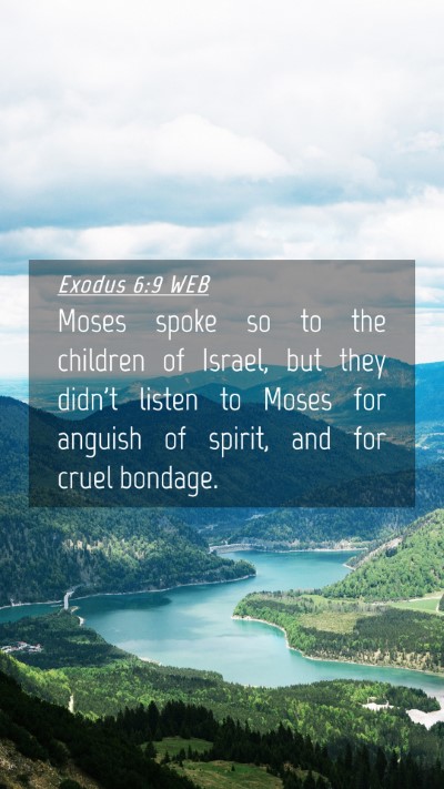 Picture 04 - Exodus 6:9 WEB Mobile Phone Wallpaper - Moses spoke so to the children of Israel, but - Mobile Bible Verse Wallpaper