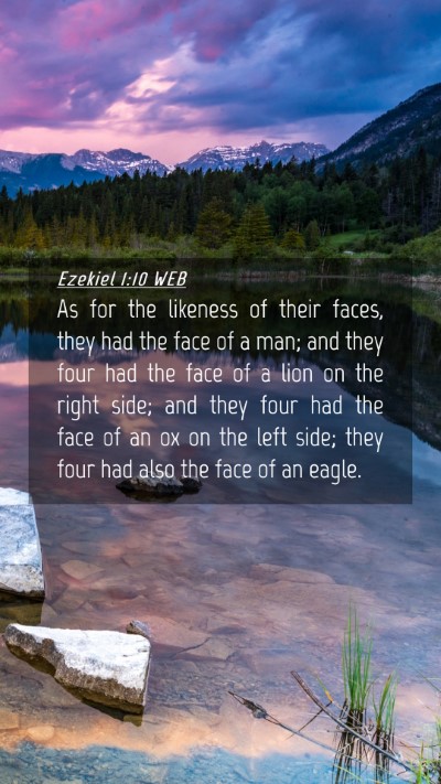 Picture 04 - Ezekiel 1:10 WEB Mobile Phone Wallpaper - As for the likeness of their faces, they had the - Mobile Bible Verse Wallpaper
