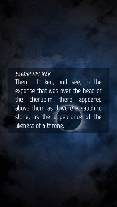 Picture 04 - Ezekiel 10:1 WEB Mobile Phone Wallpaper - Then I looked, and see, in the expanse that was - Mobile Bible Verse Wallpaper