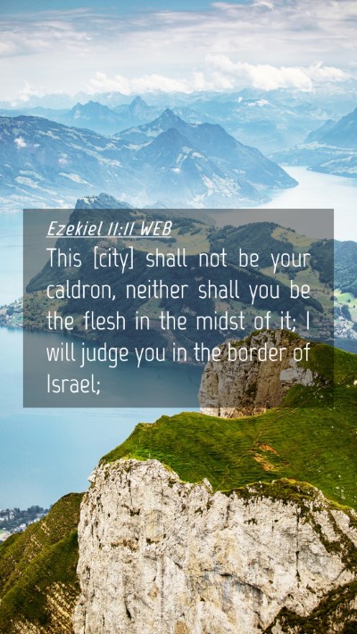 Picture 04 - Ezekiel 11:11 WEB Mobile Phone Wallpaper - This [city] shall not be your caldron, neither - Mobile Bible Verse Wallpaper