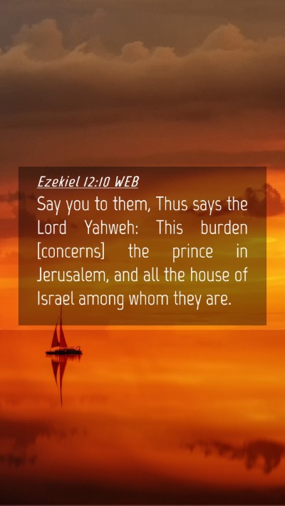 Picture 04 - Ezekiel 12:10 WEB Mobile Phone Wallpaper - Say you to them, Thus says the Lord Yahweh: This - Mobile Bible Verse Wallpaper