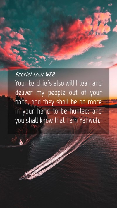 Picture 04 - Ezekiel 13:21 WEB Mobile Phone Wallpaper - Your kerchiefs also will I tear, and deliver my - Mobile Bible Verse Wallpaper