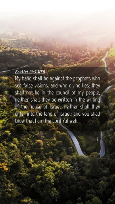 Picture 04 - Ezekiel 13:9 WEB Mobile Phone Wallpaper - My hand shall be against the prophets who see - Mobile Bible Verse Wallpaper