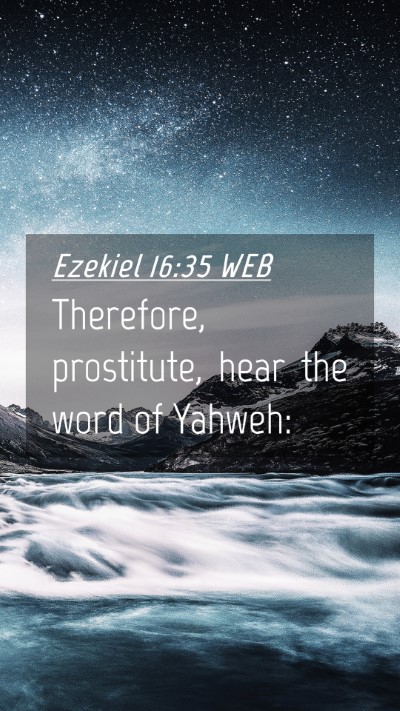 Picture 04 - Ezekiel 16:35 WEB Mobile Phone Wallpaper - Therefore, prostitute, hear the word of - Mobile Bible Verse Wallpaper