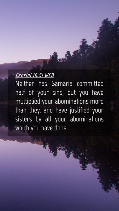 Picture 04 - Ezekiel 16:51 WEB Mobile Phone Wallpaper - Neither has Samaria committed half of your sins; - Mobile Bible Verse Wallpaper