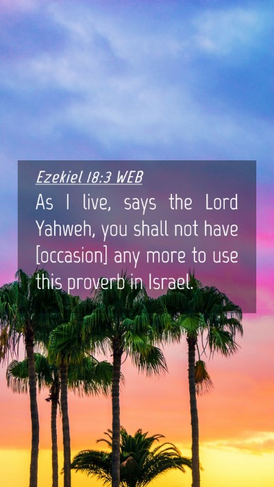 Picture 04 - Ezekiel 18:3 WEB Mobile Phone Wallpaper - As I live, says the Lord Yahweh, you shall not - Mobile Bible Verse Wallpaper