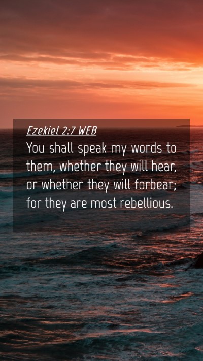 Picture 04 - Ezekiel 2:7 WEB Mobile Phone Wallpaper - You shall speak my words to them, whether they - Mobile Bible Verse Wallpaper
