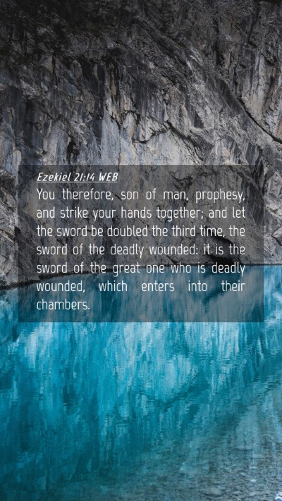 Picture 04 - Ezekiel 21:14 WEB Mobile Phone Wallpaper - You therefore, son of man, prophesy, and strike - Mobile Bible Verse Wallpaper