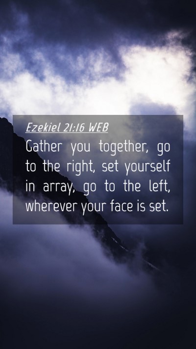 Picture 04 - Ezekiel 21:16 WEB Mobile Phone Wallpaper - Gather you together, go to the right, set - Mobile Bible Verse Wallpaper