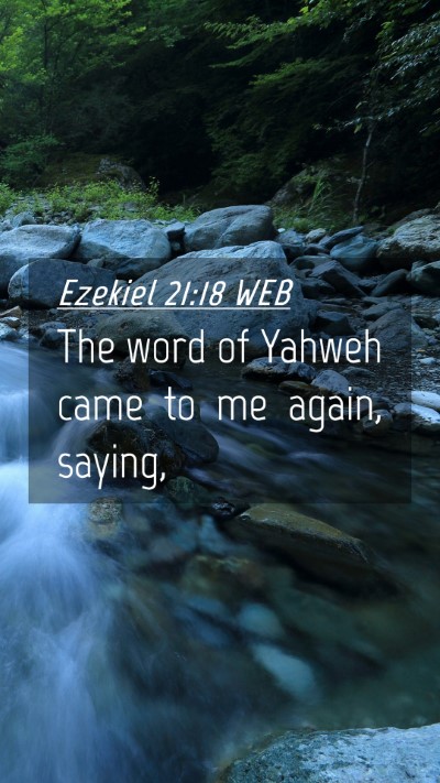 Picture 04 - Ezekiel 21:18 WEB Mobile Phone Wallpaper - The word of Yahweh came to me again, - Mobile Bible Verse Wallpaper
