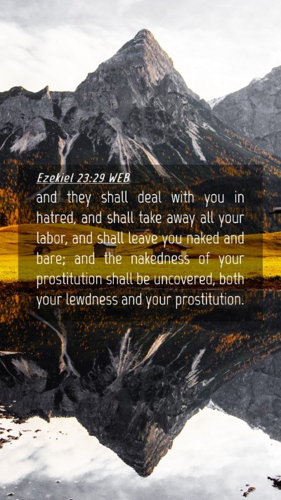Picture 04 - Ezekiel 23:29 WEB Mobile Phone Wallpaper - and they shall deal with you in hatred, and shall - Mobile Bible Verse Wallpaper