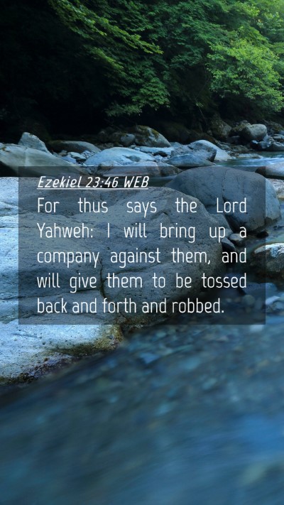 Picture 04 - Ezekiel 23:46 WEB Mobile Phone Wallpaper - For thus says the Lord Yahweh: I will bring up a - Mobile Bible Verse Wallpaper