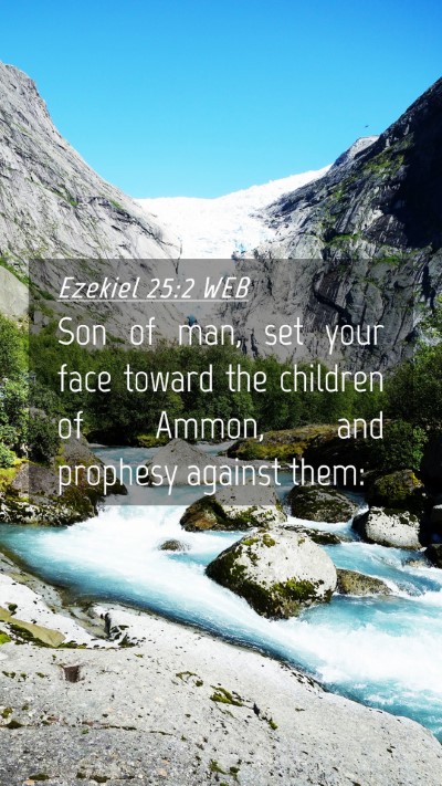 Picture 04 - Ezekiel 25:2 WEB Mobile Phone Wallpaper - Son of man, set your face toward the children of - Mobile Bible Verse Wallpaper