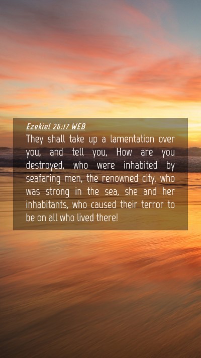 Picture 04 - Ezekiel 26:17 WEB Mobile Phone Wallpaper - They shall take up a lamentation over you, and - Mobile Bible Verse Wallpaper