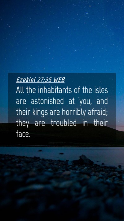 Picture 04 - Ezekiel 27:35 WEB Mobile Phone Wallpaper - All the inhabitants of the isles are astonished - Mobile Bible Verse Wallpaper