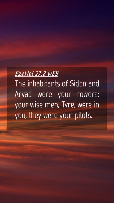 Picture 04 - Ezekiel 27:8 WEB Mobile Phone Wallpaper - The inhabitants of Sidon and Arvad were your - Mobile Bible Verse Wallpaper