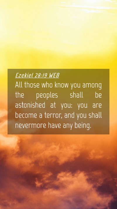 Picture 04 - Ezekiel 28:19 WEB Mobile Phone Wallpaper - All those who know you among the peoples shall be - Mobile Bible Verse Wallpaper