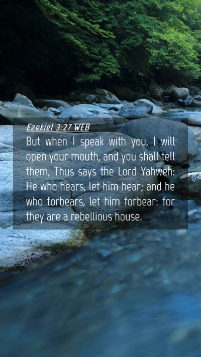 Picture 04 - Ezekiel 3:27 WEB Mobile Phone Wallpaper - But when I speak with you, I will open your - Mobile Bible Verse Wallpaper