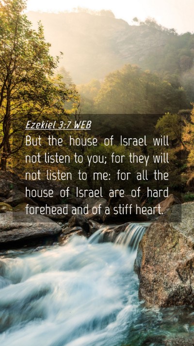 Picture 04 - Ezekiel 3:7 WEB Mobile Phone Wallpaper - But the house of Israel will not listen to you; - Mobile Bible Verse Wallpaper