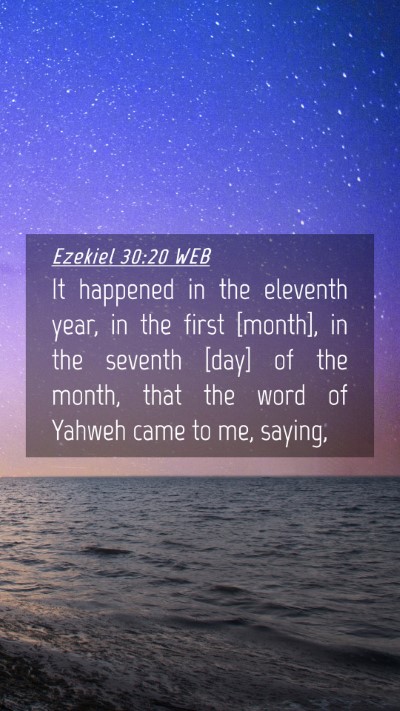 Picture 04 - Ezekiel 30:20 WEB Mobile Phone Wallpaper - It happened in the eleventh year, in the first - Mobile Bible Verse Wallpaper