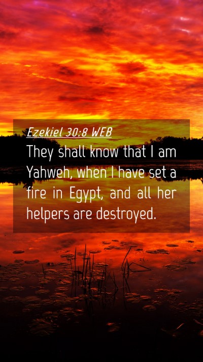 Picture 04 - Ezekiel 30:8 WEB Mobile Phone Wallpaper - They shall know that I am Yahweh, when I have set - Mobile Bible Verse Wallpaper
