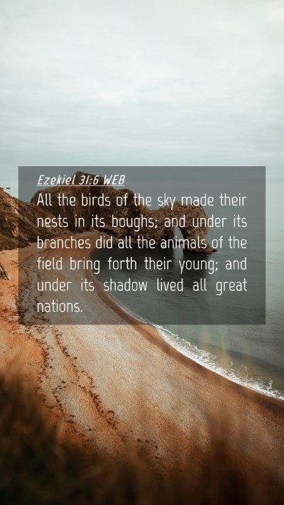 Picture 04 - Ezekiel 31:6 WEB Mobile Phone Wallpaper - All the birds of the sky made their nests in its - Mobile Bible Verse Wallpaper