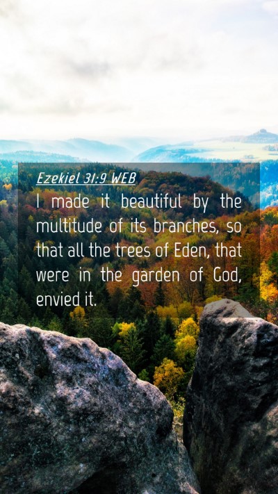 Picture 04 - Ezekiel 31:9 WEB Mobile Phone Wallpaper - I made it beautiful by the multitude of its - Mobile Bible Verse Wallpaper