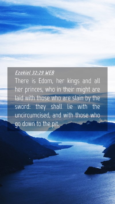 Picture 04 - Ezekiel 32:29 WEB Mobile Phone Wallpaper - There is Edom, her kings and all her princes, who - Mobile Bible Verse Wallpaper
