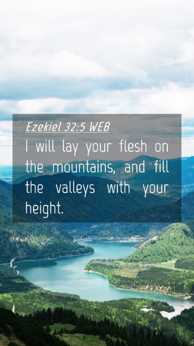 Picture 04 - Ezekiel 32:5 WEB Mobile Phone Wallpaper - I will lay your flesh on the mountains, and fill - Mobile Bible Verse Wallpaper