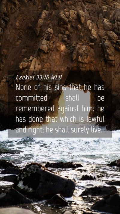 Picture 04 - Ezekiel 33:16 WEB Mobile Phone Wallpaper - None of his sins that he has committed shall be - Mobile Bible Verse Wallpaper