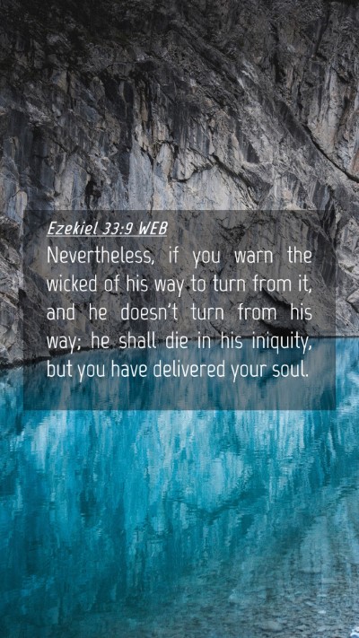 Picture 04 - Ezekiel 33:9 WEB Mobile Phone Wallpaper - Nevertheless, if you warn the wicked of his way - Mobile Bible Verse Wallpaper