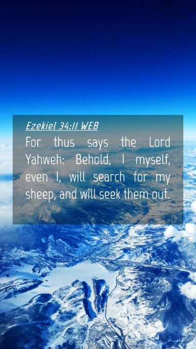 Picture 04 - Ezekiel 34:11 WEB Mobile Phone Wallpaper - For thus says the Lord Yahweh: Behold, I myself, - Mobile Bible Verse Wallpaper