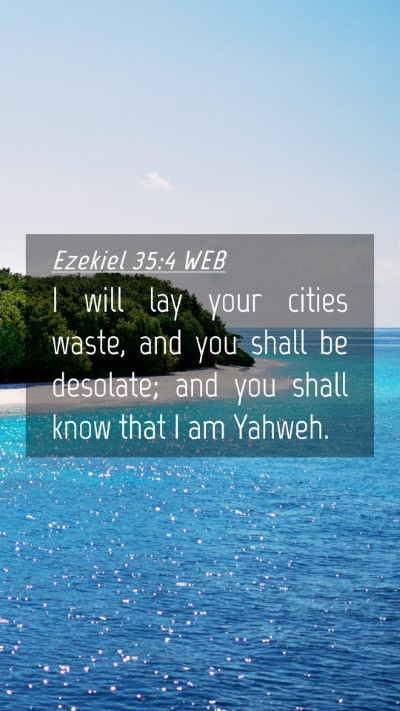 Picture 04 - Ezekiel 35:4 WEB Mobile Phone Wallpaper - I will lay your cities waste, and you shall be - Mobile Bible Verse Wallpaper