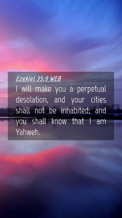 Picture 04 - Ezekiel 35:9 WEB Mobile Phone Wallpaper - I will make you a perpetual desolation, and your - Mobile Bible Verse Wallpaper