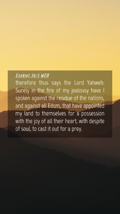 Picture 04 - Ezekiel 36:5 WEB Mobile Phone Wallpaper - therefore thus says the Lord Yahweh: Surely in - Mobile Bible Verse Wallpaper