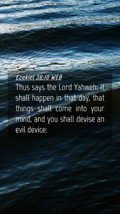Picture 04 - Ezekiel 38:10 WEB Mobile Phone Wallpaper - Thus says the Lord Yahweh: It shall happen in - Mobile Bible Verse Wallpaper