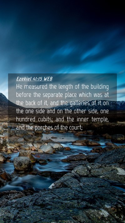 Picture 04 - Ezekiel 41:15 WEB Mobile Phone Wallpaper - He measured the length of the building before the - Mobile Bible Verse Wallpaper