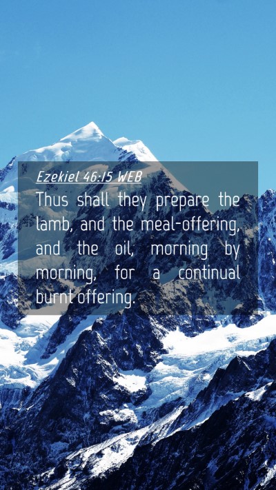 Picture 04 - Ezekiel 46:15 WEB Mobile Phone Wallpaper - Thus shall they prepare the lamb, and the - Mobile Bible Verse Wallpaper